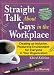 Straight Talk About Gays In The Workplace: Creating An Inclusive, Productive Environment For Everyone In Your Organization