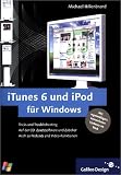 iTunes 6 und iPod für Windows: inkl. CD mit 20 kostenlosen Zusatzprogrammen (Galileo Design)