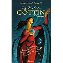 Die Macht der G�ttin ist in dir
