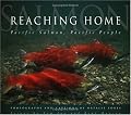 Reaching Home: Pacific Salmon, Pacific People