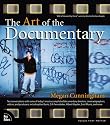 The Art of the Documentary: Ten Conversations with Leading Directors, Cinematographers, Editors, and Producers (VOICES)