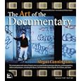 The Art of the Documentary: Ten Conversations with Leading Directors, Cinematographers, Editors, and Producers (VOICES)