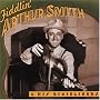 Fiddlin Arthur Smith & His Dixieliners Fiddlin Arthur Smith & His Dixieliners