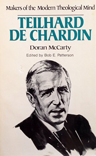 Teilhard De Chardin (Makers of the Modern Theological Mind)