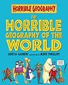 Horrible Geography of the World (Horrible Geography)