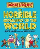 Horrible Geography of the World (Horrible Geography)