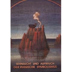 Sehnsucht und Aufbruch - Russischer Symbolismus: Aus der Sammlung des Staatlichen Russischen Museum St. Petersburg