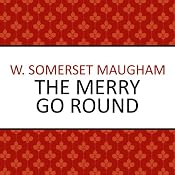 The Merry Go Round | [W Somerset Maugham]