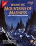Beyond the Mountains of Madness: An Epic Campaign and Sourcebook (Call of Cthulhu Horror Roleplaying, #2380)