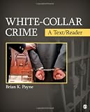 White-Collar Crime: A Text/Reader (SAGE Text/Reader Series in Criminology and Criminal Justice)