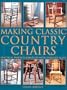 Making Classic Country Chairs: Practical Projects Complete with Detailed Plans