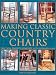 Book Making Classic Country Chairs: Practical Projects Complete With Detailed Plans