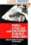 Tools, Language and Cognition in Human Evolution