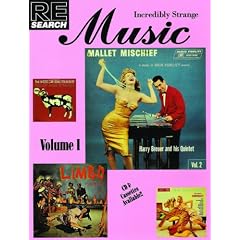 Incredibly Strange Music Volume 1: 001 (Re/Search)