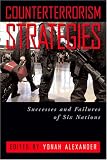 Counterterrorism Strategies: Successes and Failures of Six Nations