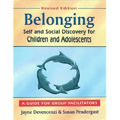 Belonging: Self and Social Discovery for Children and Adolescents : A Guide for Group Facilitators