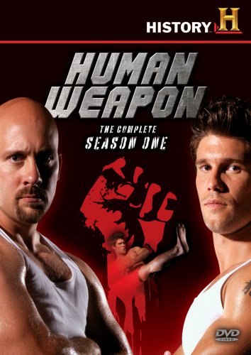 History Channel: Human Weapon  The Complete Season 1