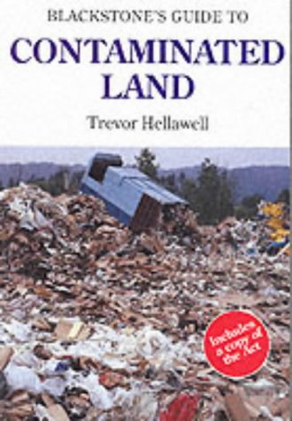 Blackstone's Guide to Contaminated Land (Blackstone's Guide Series)