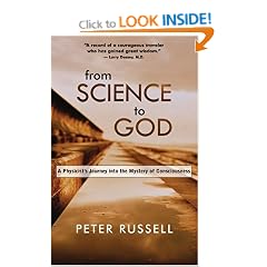 From Science to God: A Physicist's Journey into the Mystery of Consciousness