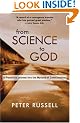 From Science to God: A Physicist's Journey into the Mystery of Consciousness