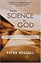 From Science to God: A Physicist's Journey into the Mystery of Consciousness