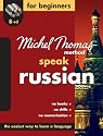 Speak Russian For Beginners The Michel Thomas Method (8-CD Beginner's Program) (Michel Thomas Series)