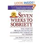 Seven Weeks to Sobriety: The Proven Program to Fight Alcoholism through Nutrition