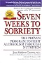 Seven Weeks to Sobriety: The Proven Program to Fight Alcoholism through Nutrition