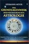 Das Grundlagenwerk der psychologischen Astrologie: Erkenne Deine Licht- und Schattenseiten und die Deiner Mitmenschen