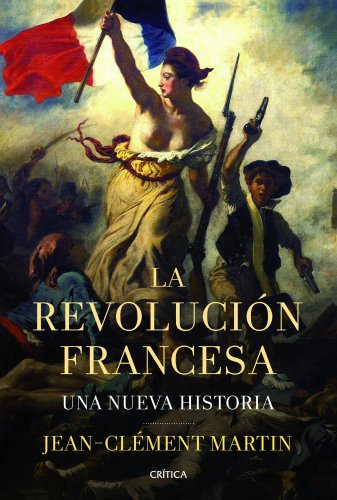 La revolución francesa: Una nueva historia (Spanish Edition)