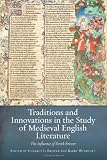 Traditions and innovations in the study of Middle English literature : the influence of Derek Brewer