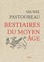 Bestiaires du Moyen Age