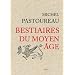 Bestiaires du Moyen Age