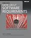 More About Software Requirements: Thorny Issues and Practical Advice