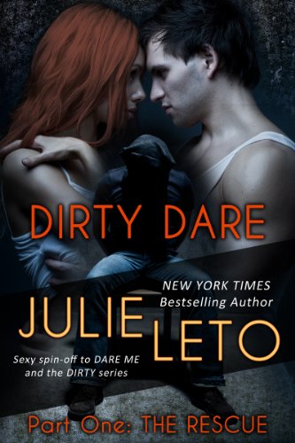 Dirty Dare: The Rescue (Sexy Suspense) (Part 1, spin-off to the Dirty and Dare Me series)