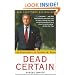 Dead Certain: The Presidency of George W. Bush