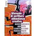 Manuale di scrittura abbastanza creativa