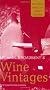Michael Broadbent's Wine Vintages (Mitchell Beazley wine guides)