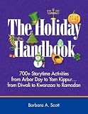 Holiday Handbook: 700+ Storytime Activities from Arbor Day to Yom Kuppur
