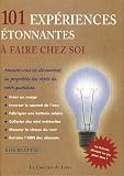 101 exp�riences �tonnantes � faire chez soi