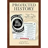 Projected History Volume 3