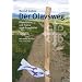 Der Olavsweg: Pilgerf�hrer von Hamar nach Trondheim