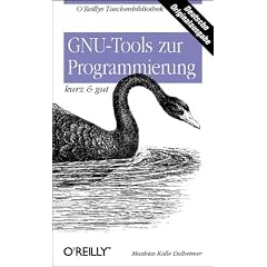 GNU Tools zur Programmierung kurz & gut