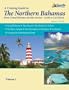 The Northern Bahamas Cruising Guide: From Grand Bahama and the Abacos South to Cat Island