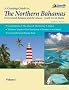The Northern Bahamas Cruising Guide: From Grand Bahama and the Abacos South to Cat Island: 1