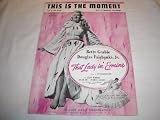 THIS IS THE MOMENT BETTY GRABLE 1948 SHEET MUSIC SHEET MUSIC 257
