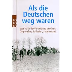 Als die Deutschen weg waren: Was nach der Vertreibung geschah: Ostpreu�en, Schlesien, Sudetenland