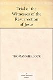 Trial of the Witnesses of the Resurrection of Jesus