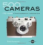500 Cameras: 170 Years of Photographic Innovation