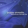 Bedtime Serenades: Tranquil Classics for a Perfect Night's Sleep